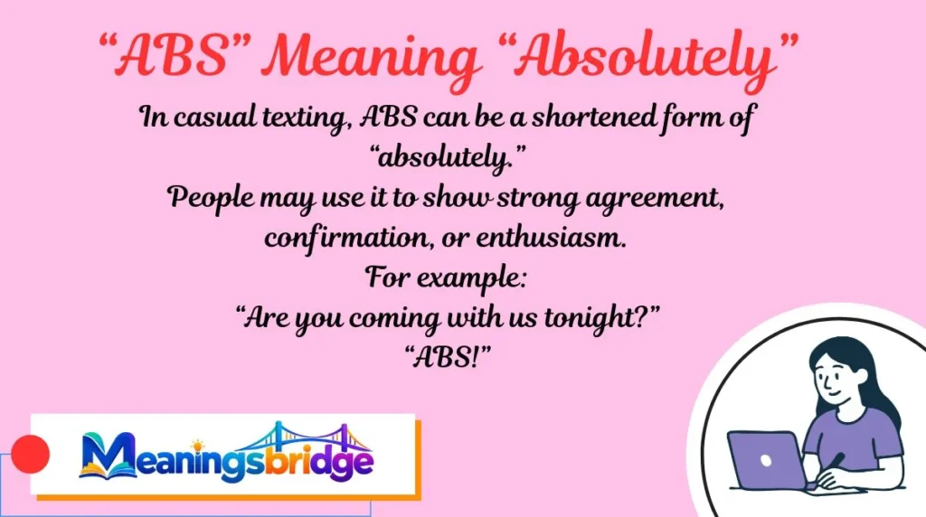 “ABS” Meaning “Absolutely”