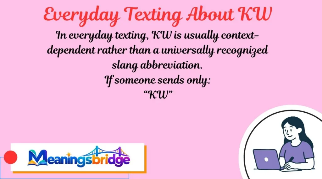 Everyday Texting About KW