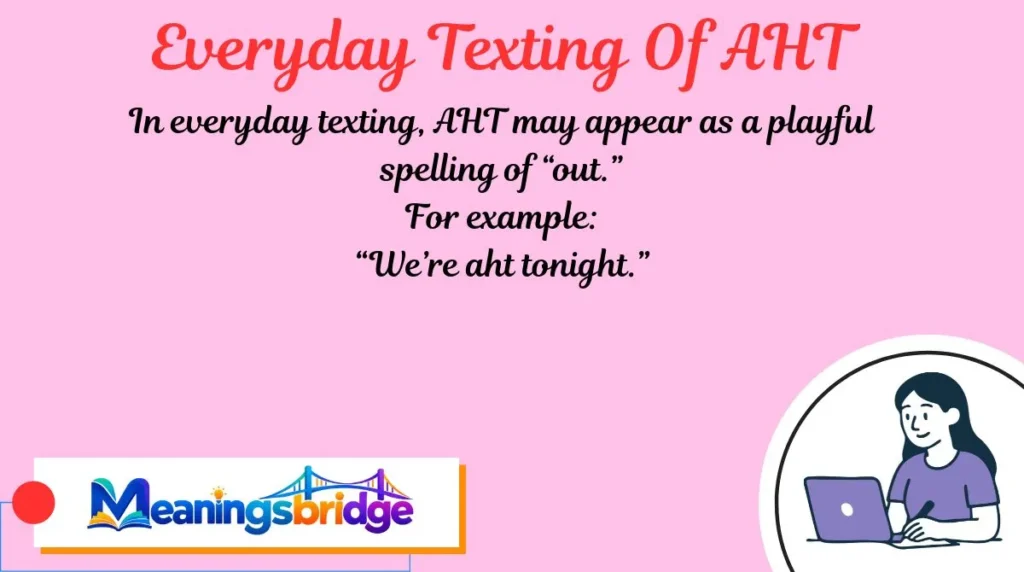 Everyday Texting Of AHT