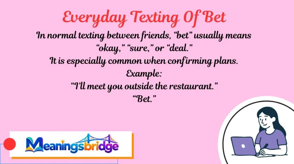 Everyday Texting Of Bet