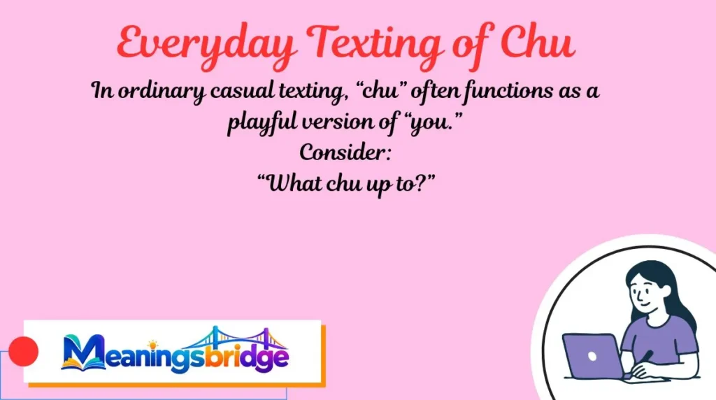 Everyday Texting of Chu