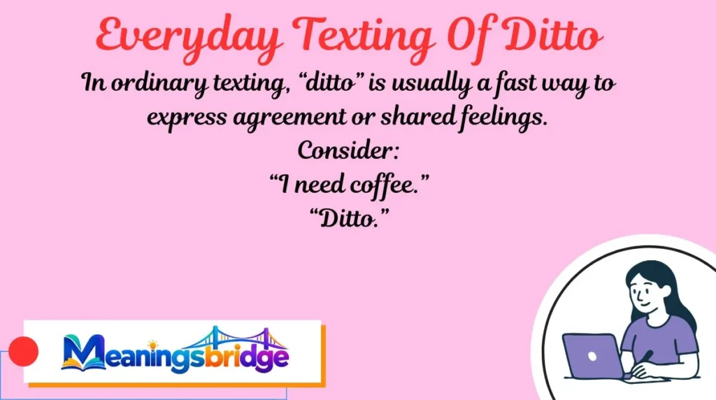 Everyday Texting Of Ditto