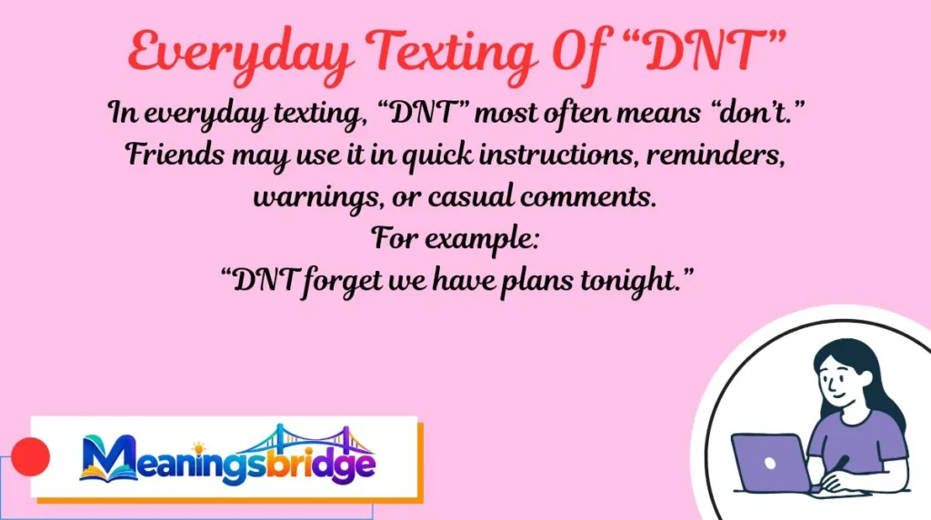 Everyday Texting Of “DNT”
