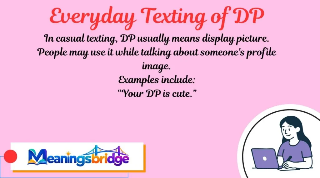 Everyday Texting of DP
