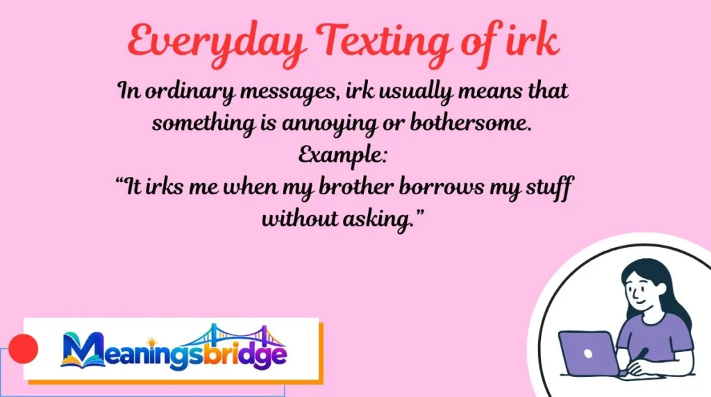 Everyday Texting of irk