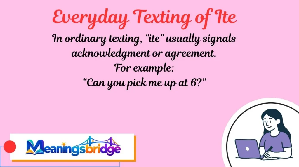 Everyday Texting of Ite
