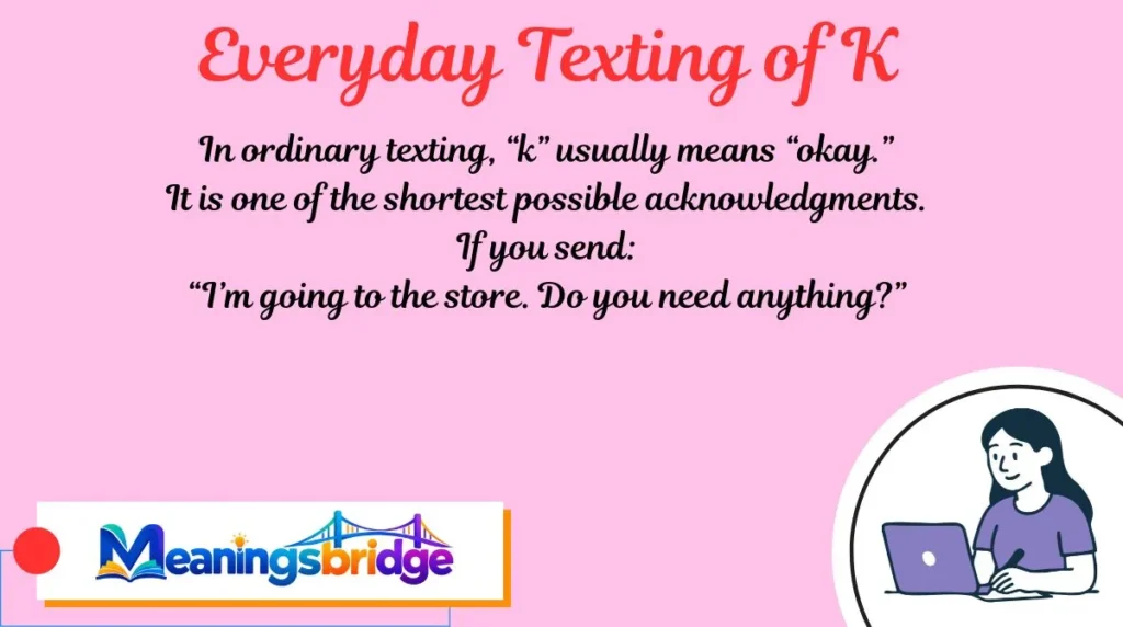 Everyday Texting of KEveryday Texting of K
