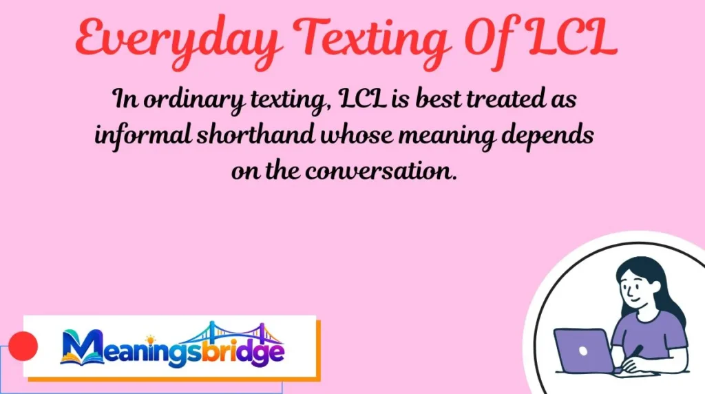 Everyday Texting Of LCL