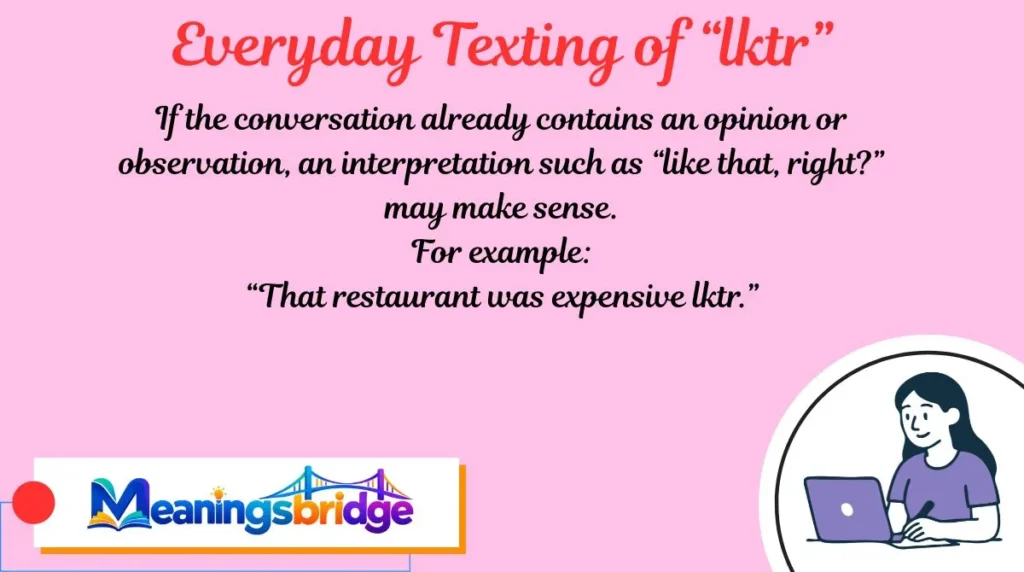 Everyday Texting of “lktr”