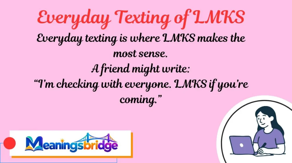 Everyday Texting of LMKS