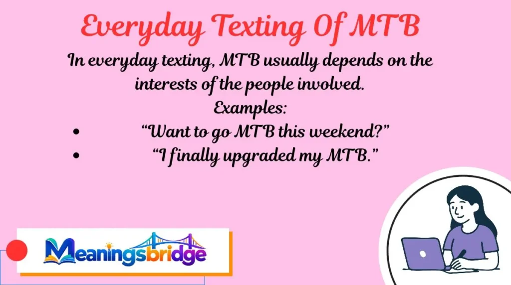 Everyday Texting Of MTB