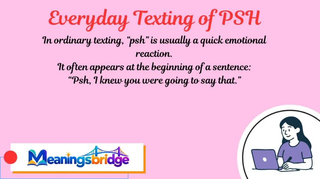 Everyday Texting of PSH