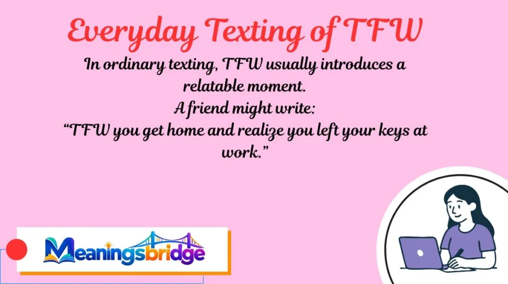 Everyday Texting of TFW