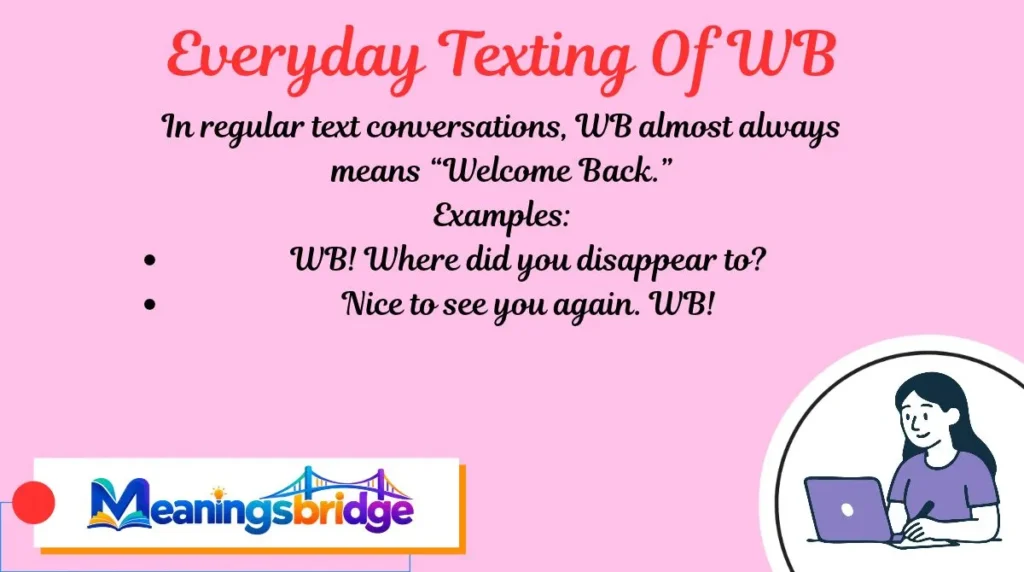 Everyday Texting Of WB