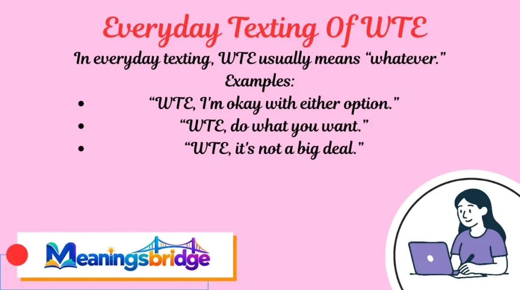 Everyday Texting Of WTE