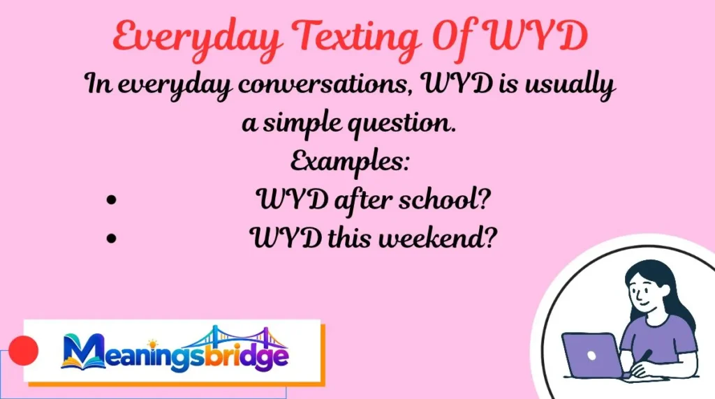 Everyday Texting Of WYD