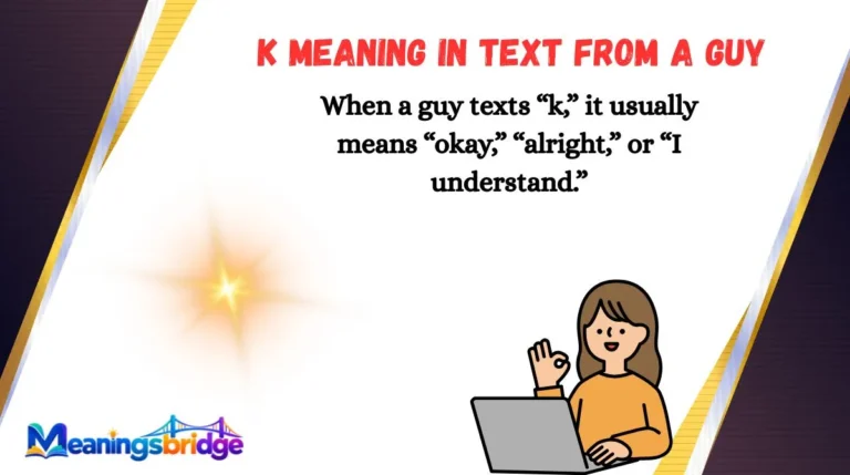 K Meaning in Text From a Guy