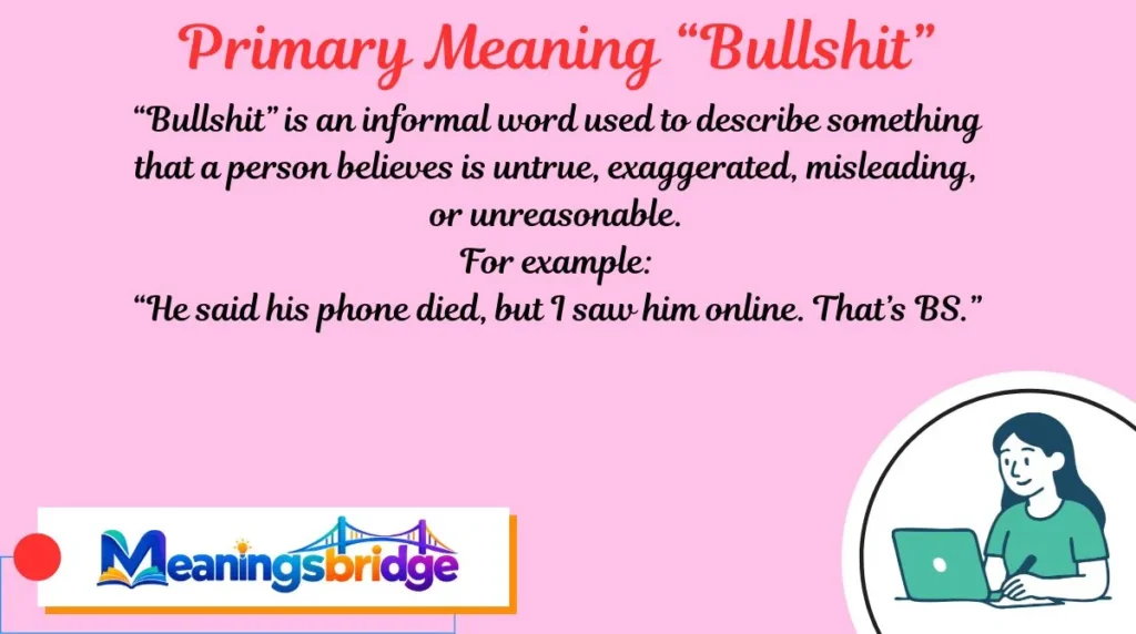 Primary Meaning “Bullshit”