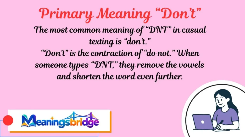 Primary Meaning “Don’t”