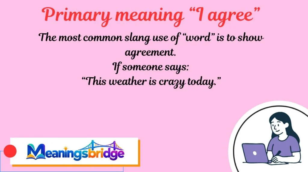 Primary meaning “I agree”