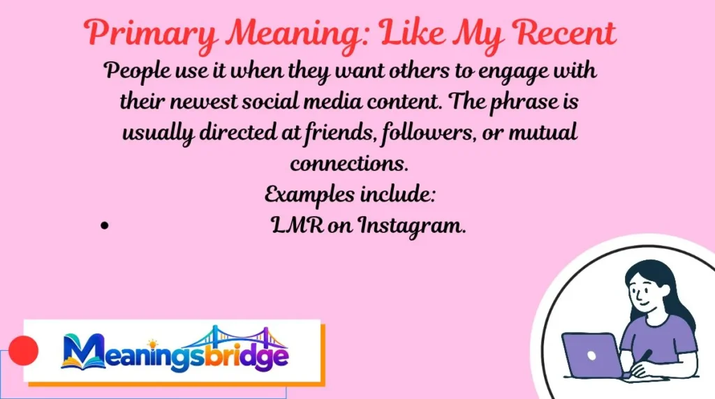 Primary Meaning: Like My Recent