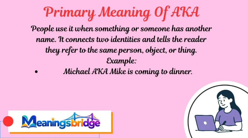 Primary Meaning Of AKA