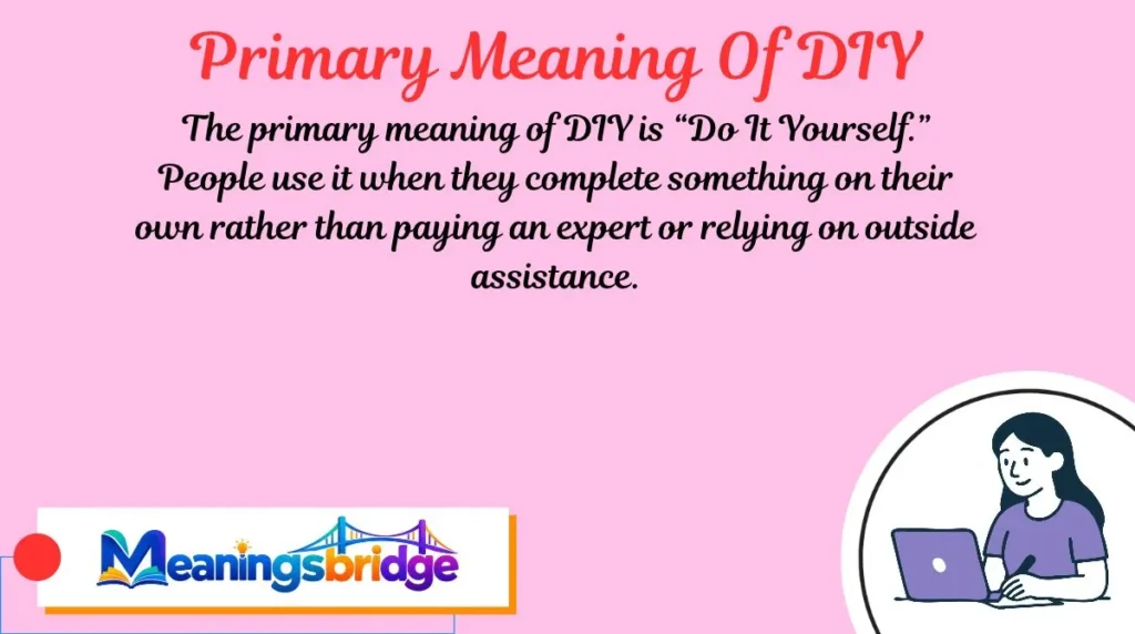 Primary Meaning Of DIY