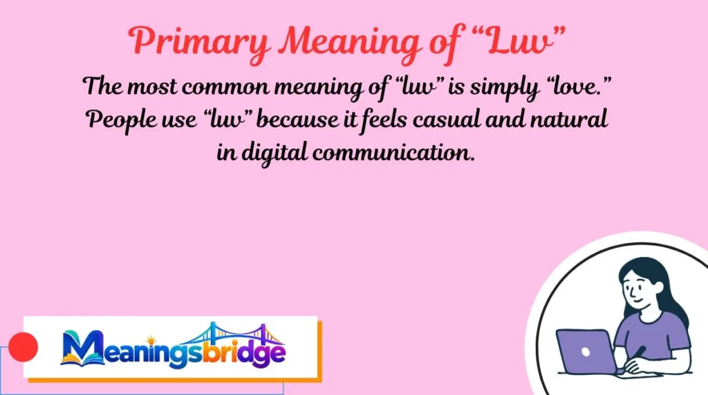 Primary Meaning of “Luv”