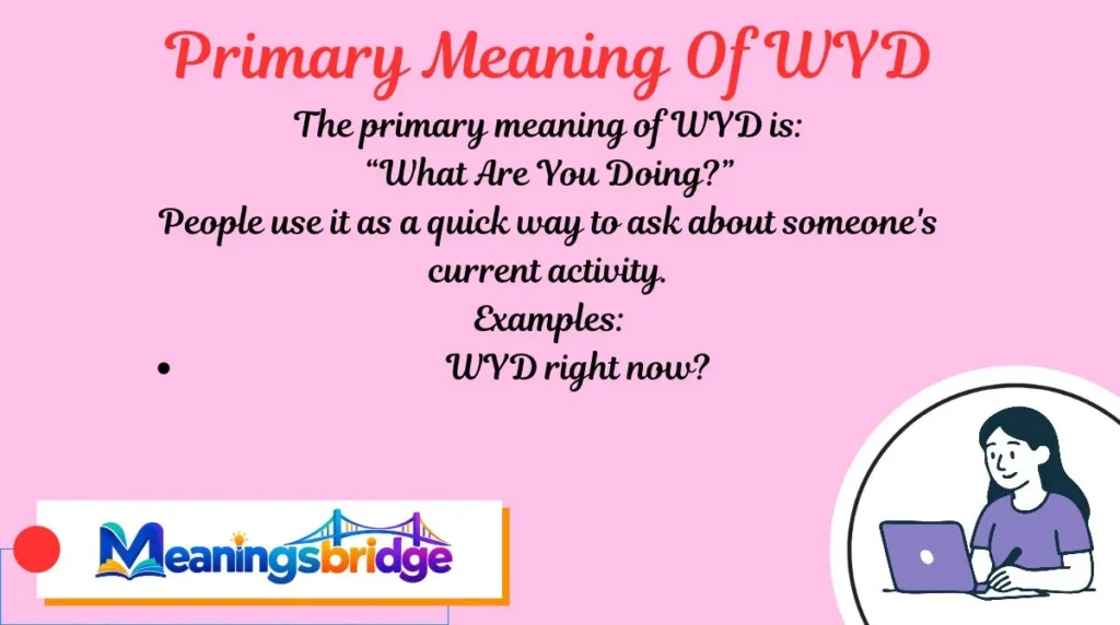 Primary Meaning Of WYD