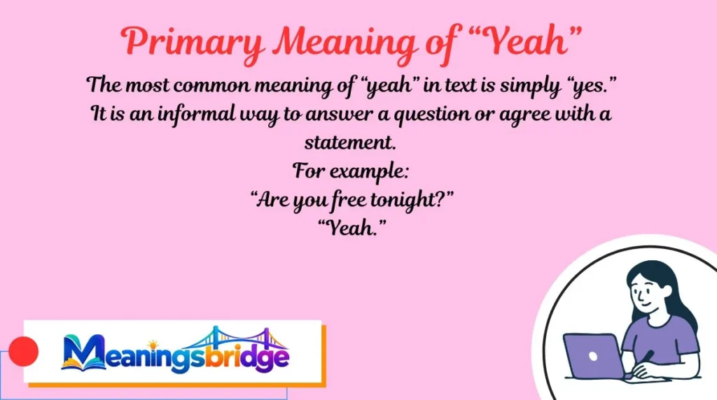 Primary Meaning of “Yeah”
