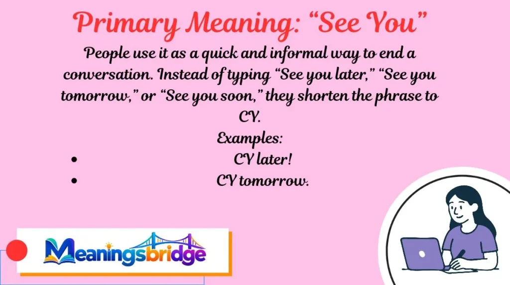 Primary Meaning: “See You”