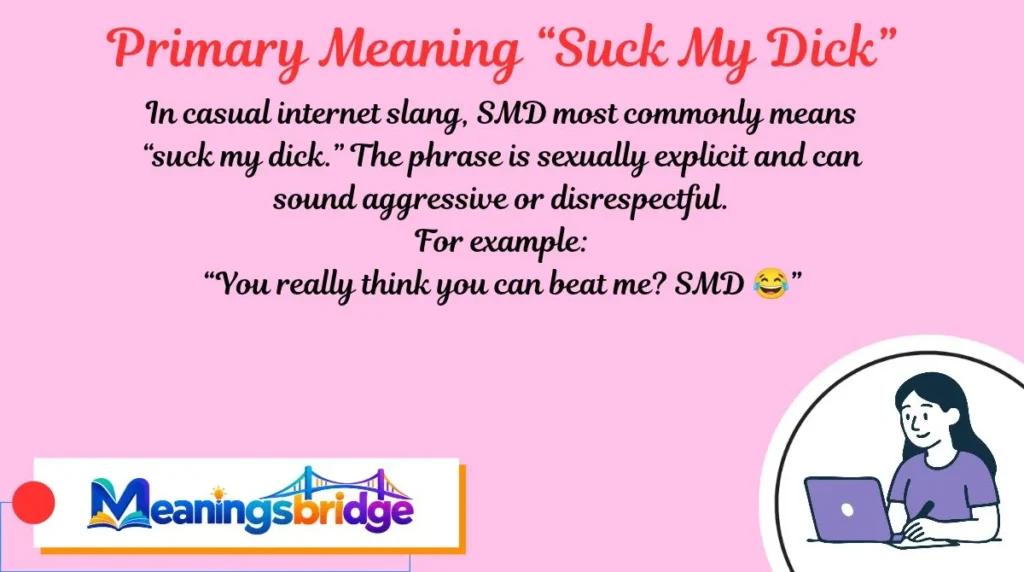 Primary Meaning “Suck My Dick”