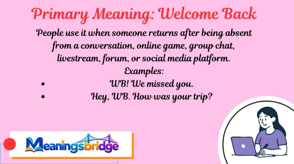 Primary Meaning: Welcome Back