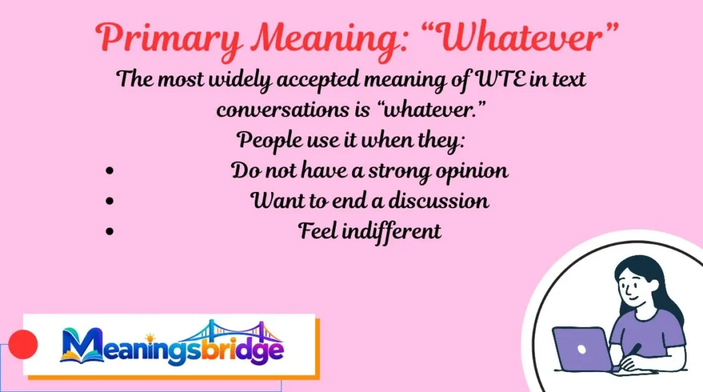 Primary Meaning: “Whatever”