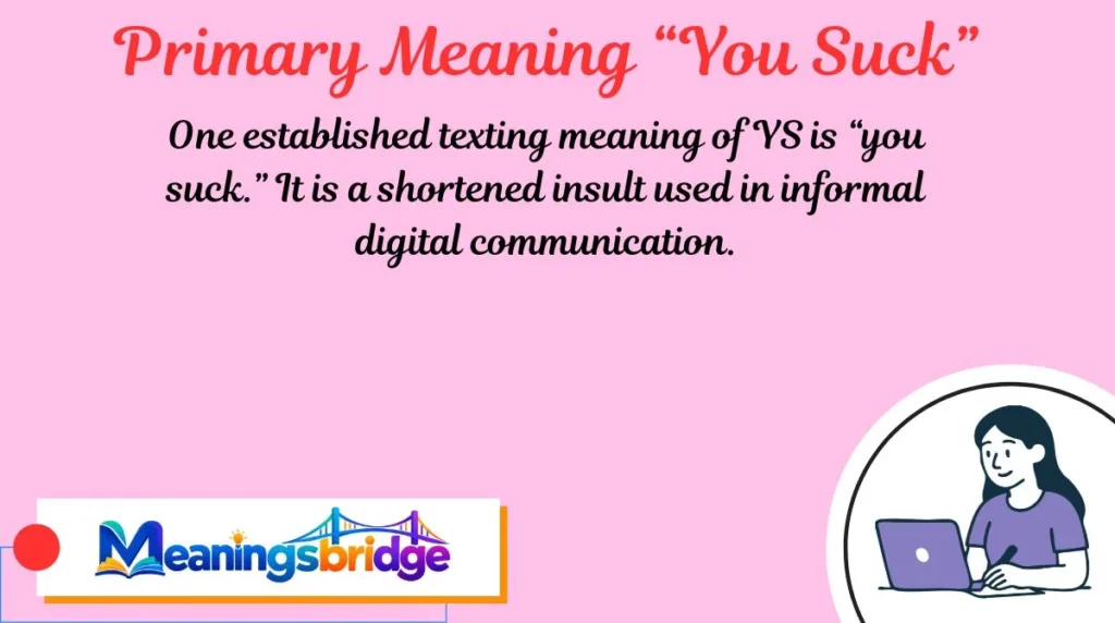 Primary Meaning “You Suck”