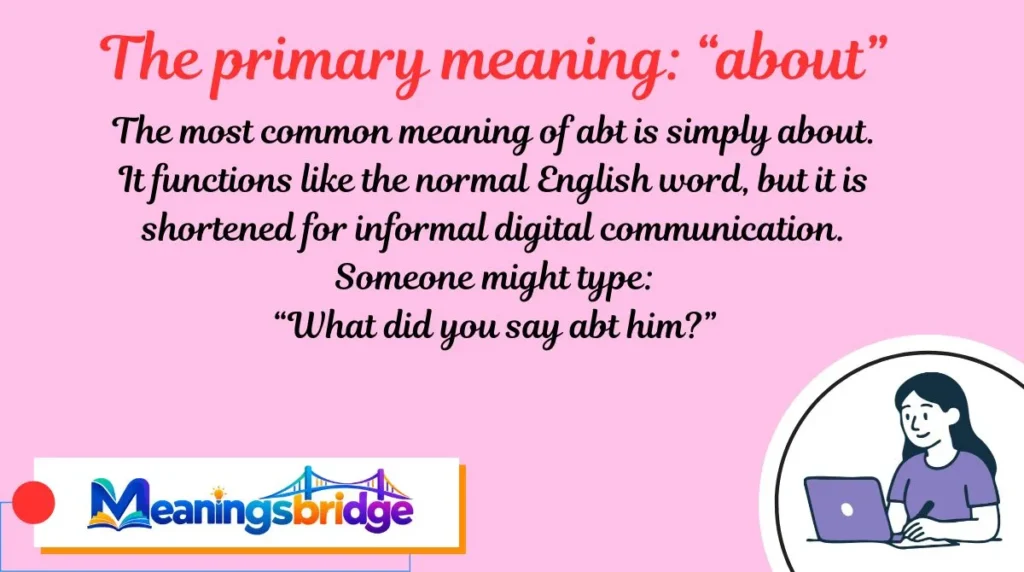 The primary meaning: “about”