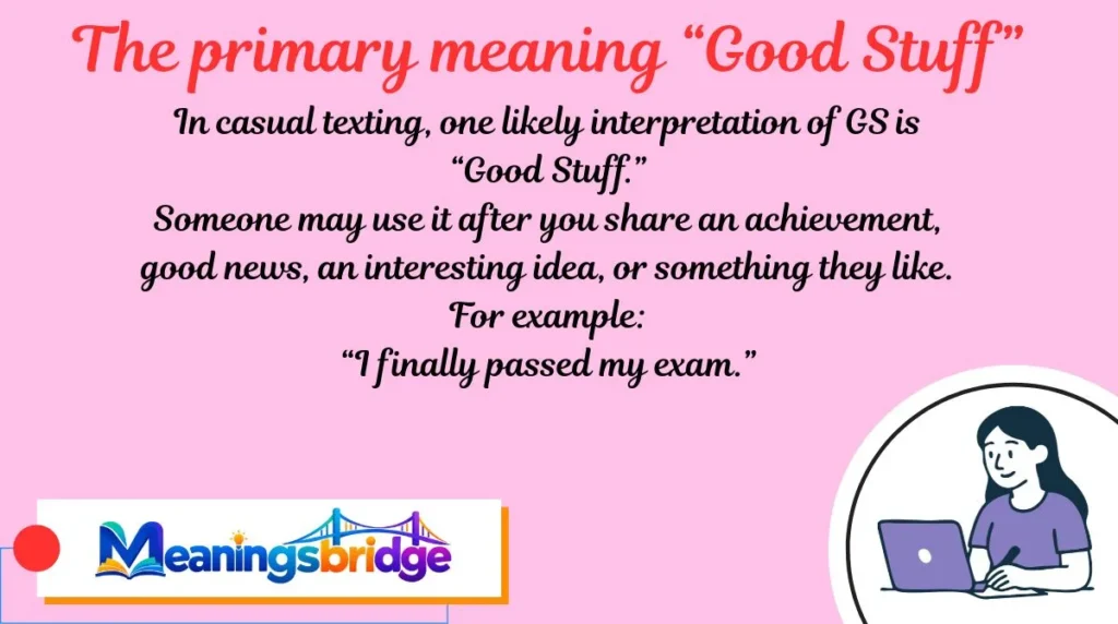 The primary meaning “Good Stuff”