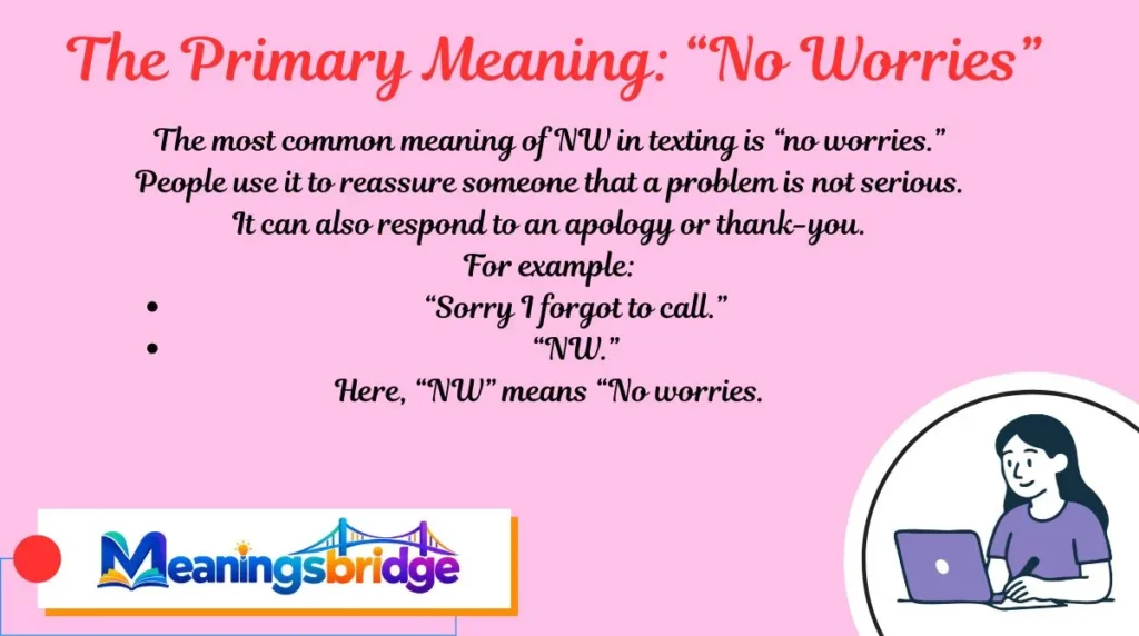 The Primary Meaning: “No Worries”