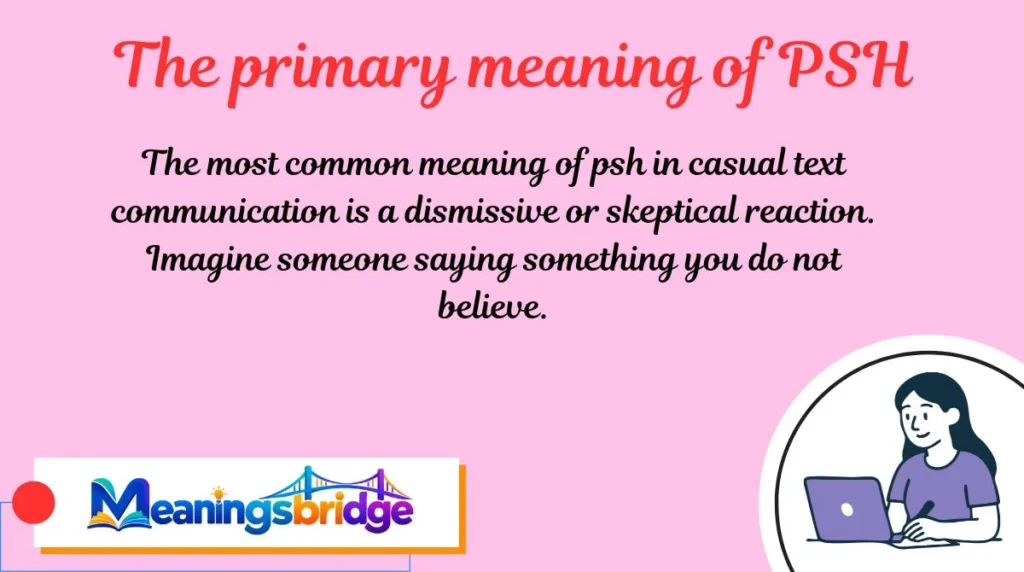 The primary meaning of PSH