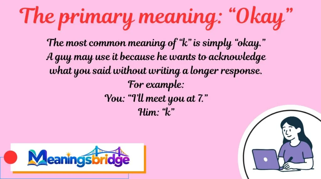 The primary meaning: “Okay”