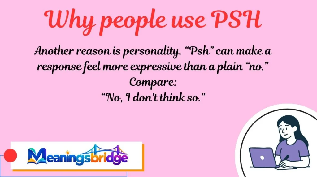Why people use PSH