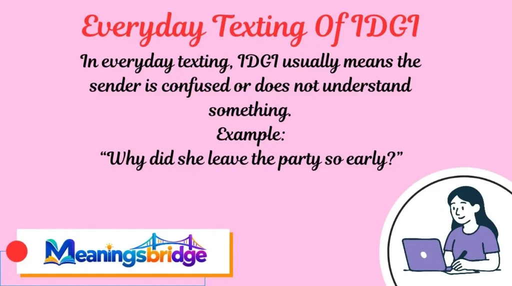 Everyday Texting Of IDGI