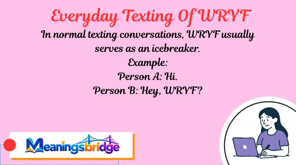 Everyday Texting Of WRYF