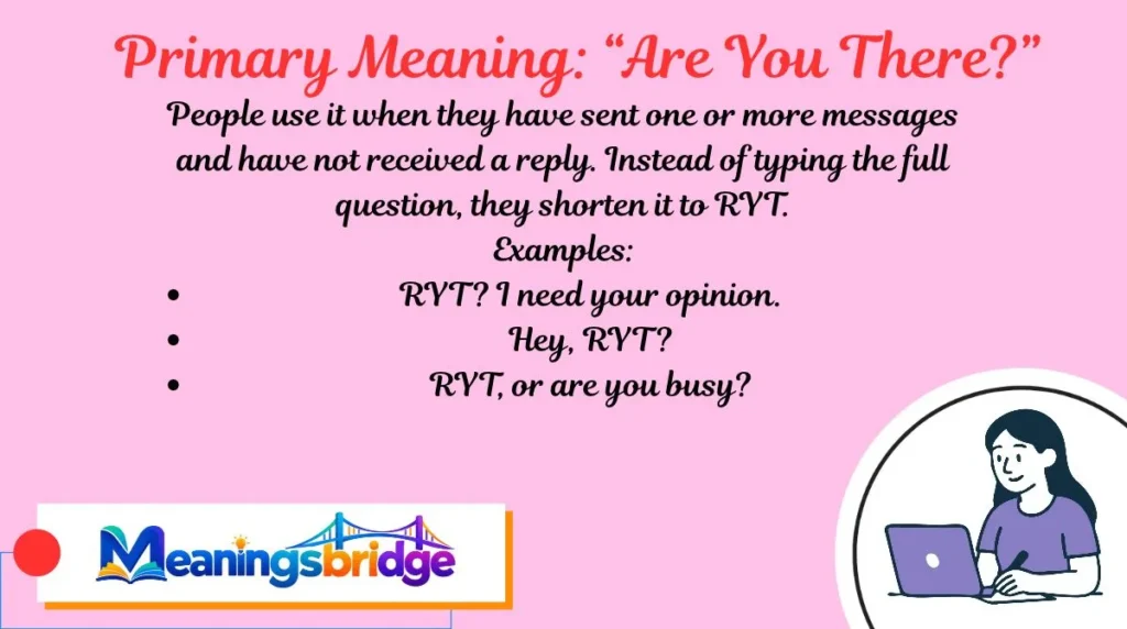 Primary Meaning: “Are You There?”