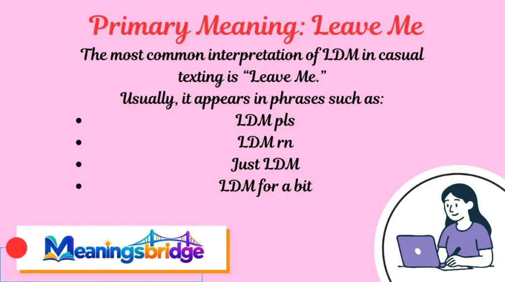 Primary Meaning: Leave Me