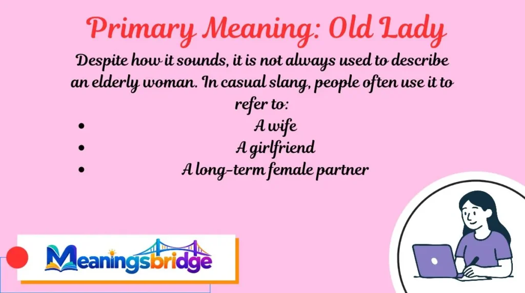 Primary Meaning: Old Lady