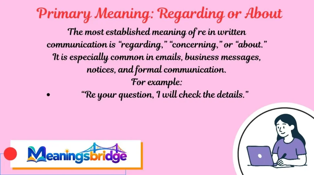 Primary Meaning: Regarding or About