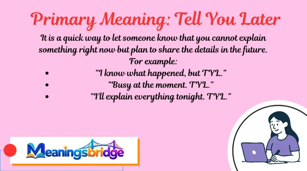 Primary Meaning: Tell You Later