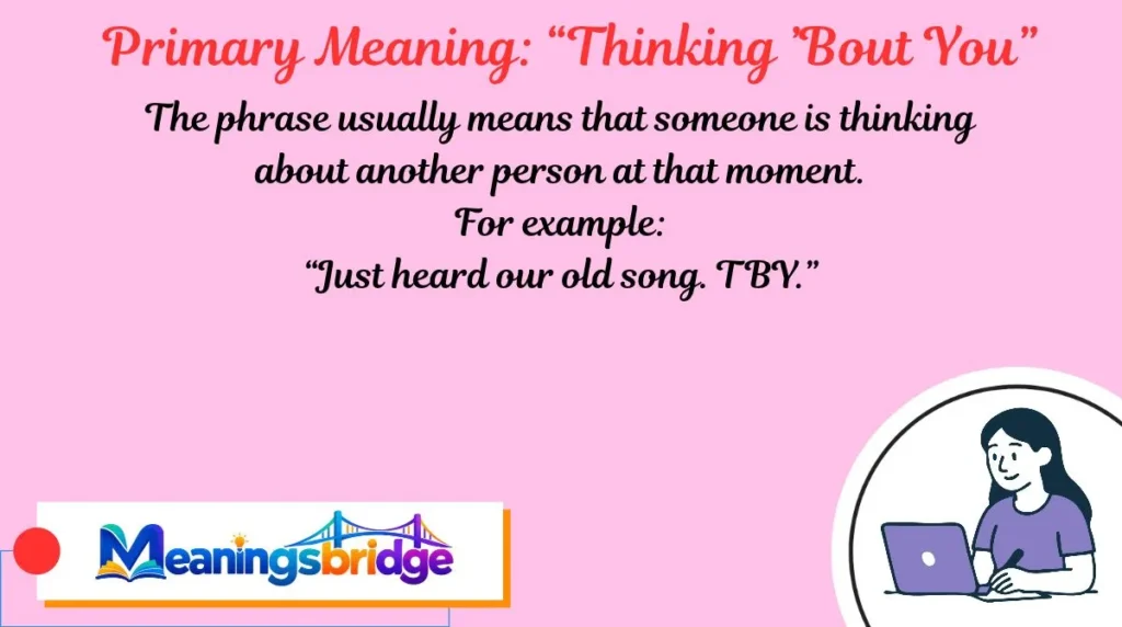 Primary Meaning: “Thinking ’Bout You”